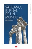 Vaticano, el final de un mundo (eBook, ePUB)