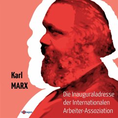 Die Inauguraladresse der internationalen Arbeiter-Association - Marx, Karl; Kautsky, Luise