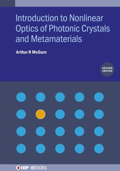 Introduction to Nonlinear Optics of Photonic Crystals and Metamaterials (Second Edition) (eBook, ePUB) - McGurn, Arthur R