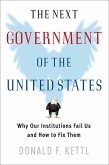The Next Government of the United States: Why Our Institutions Fail Us and How to Fix Them (eBook, ePUB)