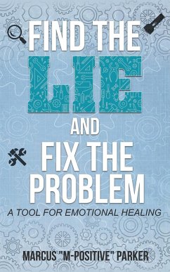Find the Lie and Fix The Problem - Parker, Marcus Allen