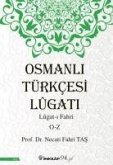 Osmanli Türkcesi Lügati - Lügati Fahri O - Z