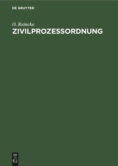 Zivilprozessordnung - Reincke, O.