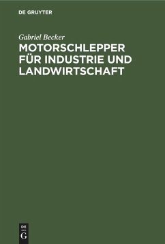 Motorschlepper für Industrie und Landwirtschaft - Becker, Gabriel