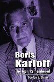 Boris Karloff: The Man Remembered (eBook, ePUB)