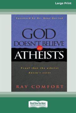 God Doesn't Believe in Atheists [Standard Large Print 16 Pt Edition] - Comfort, Ray