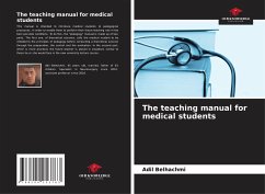 The teaching manual for medical students - Belhachmi, Adil;Souad, Chaouir;Brahim, Elmostarchid