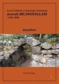 Acara Tarihinde ve Osmanlilar Döneminde Acarali Bicanogullari 1180- 1880