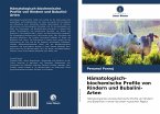 Hämatologisch-biochemische Profile von Rindern und Bubalini-Arten