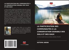 LA PARTICIPATION DES COMMUNAUTÉS À LA CONSERVATION DURABLE DES SOLS ET DES EAUX - Abebe, Ketema