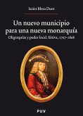 Un nuevo municipio para una nueva monarquía. (eBook, ePUB)