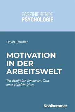 Motivation in der Arbeitswelt (eBook, ePUB) - Scheffer, David