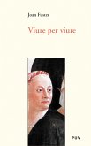 Viure per viure (eBook, ePUB)