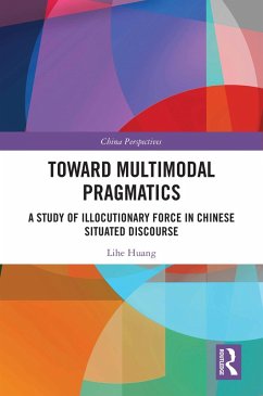 Toward Multimodal Pragmatics (eBook, ePUB) - Huang, Lihe