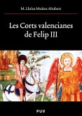 Les Corts valencianes de Felip III (eBook, ePUB)