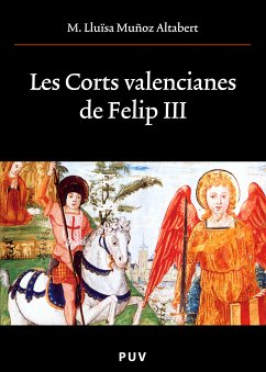 Les Corts valencianes de Felip III (eBook, ePUB) - Muñoz Altabert, M. Lluïsa