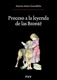 Proceso a la leyenda de las Brontë (eBook, ePUB)