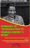 Summary Of &quote;Introduction To Hannah Arendt's Work&quote; By Ana María García Raggio (UNIVERSITY SUMMARIES) (eBook, ePUB)
