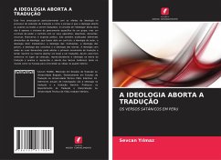 A IDEOLOGIA ABORTA A TRADUÇÃO - Yilmaz, Sevcan