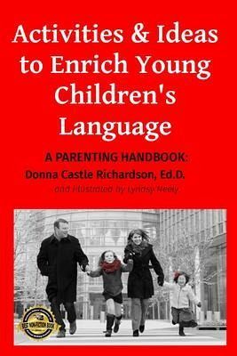 Activities & Ideas to Enrich Young Children's Language (eBook, ePUB) Activities & Ideas to Enrich Young Children's Language (eBook, ePUB)