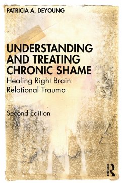 Understanding and Treating Chronic Shame (eBook, ePUB) - Deyoung, Patricia A.