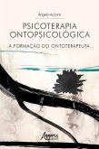 Psicoterapia Ontopsicológica: A Formação do Ontoterapeuta (eBook, ePUB)