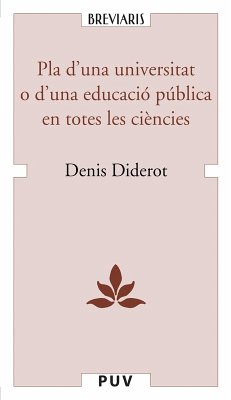 Pla d'una universitat o d'una educació pública en totes les ciències (eBook, ePUB) - Diderot, Denis; Serna Alonso, Justo