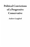 Political Convictions of a Progressive Conservative (eBook, ePUB)