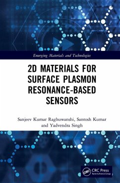 2D Materials for Surface Plasmon Resonance-based Sensors (eBook, PDF) - Raghuwanshi, Sanjeev Kumar; Kumar, Santosh; Singh, Yadvendra