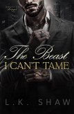 The Beast I Can't Tame: A Forbidden Lovers Mafia Romance (Brooklyn Kings, #3) (eBook, ePUB)