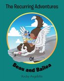 The Recurring Adventures of Beau and Bailea (eBook, ePUB)