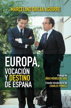 Europa, vocación y destino de España (eBook, ePUB) - Oreja Aguirre, Marcelino