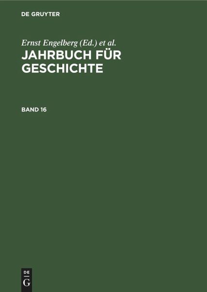 Jahrbuch für Geschichte. Band 16 Jahrbuch für Geschichte. Band 16
