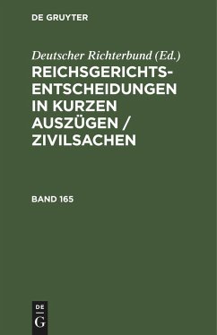 Reichsgerichts-Entscheidungen in kurzen Auszügen / Zivilsachen. Band 165