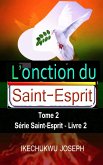 L'onction du Saint-Esprit, tome 2 (Série Saint-Esprit, #2) (eBook, ePUB)