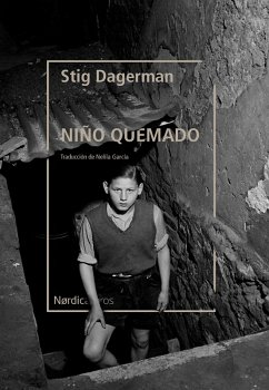 El niño quemado (eBook, ePUB) - Dagerman, Stig