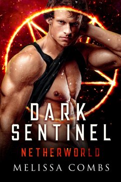 Dark Sentinel (Netherworld, #1) (eBook, ePUB) - Combs, Melissa