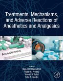 Treatments, Mechanisms, and Adverse Reactions of Anesthetics and Analgesics (eBook, ePUB)
