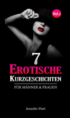 7 Erotische Kurzgeschichten (eBook, ePUB) - Pletl, Jennifer