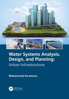 Water Systems Analysis, Design, and Planning (eBook, ePUB) - Karamouz, Mohammad