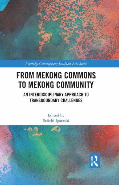 From Mekong Commons to Mekong Community (eBook, ePUB) From Mekong Commons to Mekong Community (eBook, ePUB)