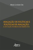 Avaliação de Políticas e Políticas de Avaliação: A Educação Superior em Perspectiva (eBook, ePUB)