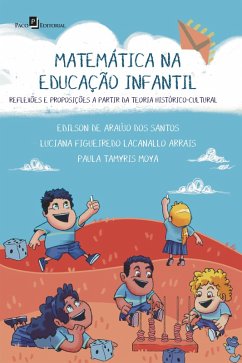 Matemática na educação infantil (eBook, ePUB) - Santos, Edilson de Araújo dos; Arrais, Luciana Figueiredo Lacanallo; Moya, Paula Tamyris