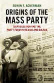 Origins of the Mass Party (eBook, PDF)