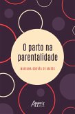 O Parto na Parentalidade (eBook, ePUB)