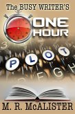The Busy Writer's One-Hour Plot (eBook, ePUB)