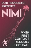 Nimi: When First Contact Becomes Last Call (Puki Horpocket Presents, #2) (eBook, ePUB)