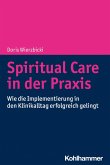 Spiritual Care in der Praxis (eBook, ePUB)