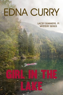 Girl in the Lake (A Lacey Summers PI Mystery, #4) (eBook, ePUB) - Curry, Edna