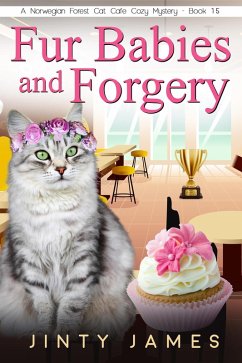 Fur Babies and Forgery (A Norwegian Forest Cat Cafe Cozy Mystery, #15) (eBook, ePUB) - James, Jinty